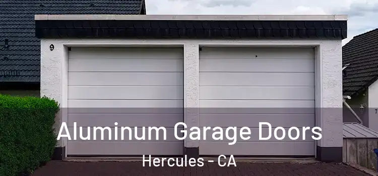  Aluminum Garage Doors Hercules - CA