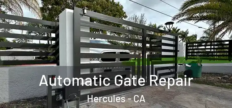  Automatic Gate Repair Hercules - CA