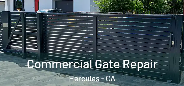 Commercial Gate Repair Hercules - CA