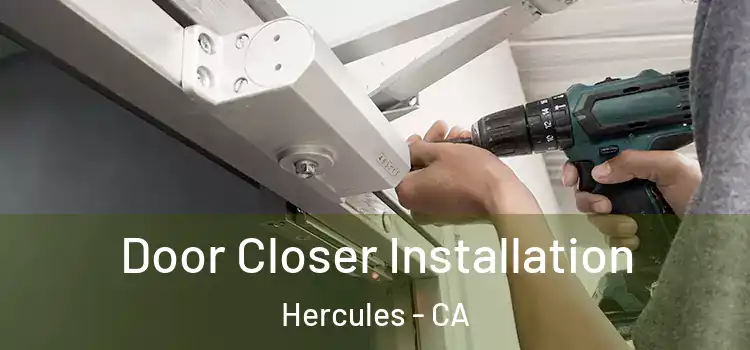 Door Closer Installation Hercules - CA