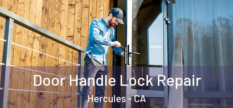 Door Handle Lock Repair Hercules - CA