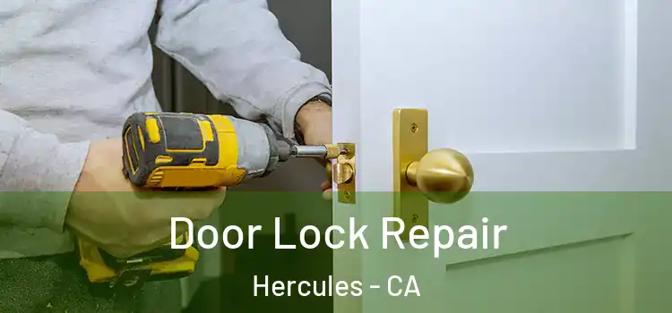  Door Lock Repair Hercules - CA