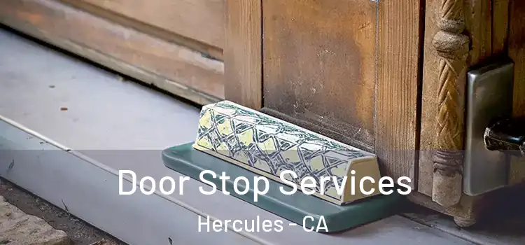  Door Stop Services Hercules - CA