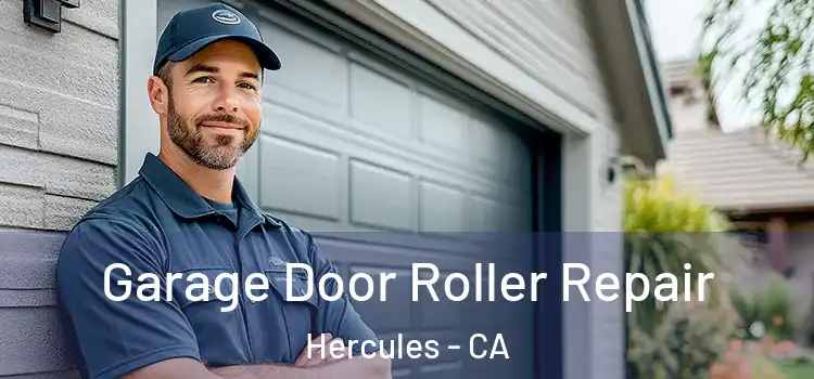  Garage Door Roller Repair Hercules - CA
