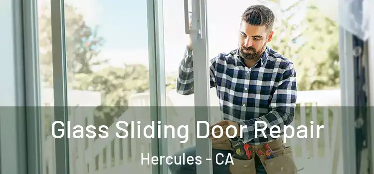  Glass Sliding Door Repair Hercules - CA