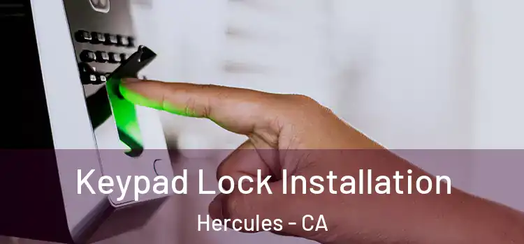  Keypad Lock Installation Hercules - CA