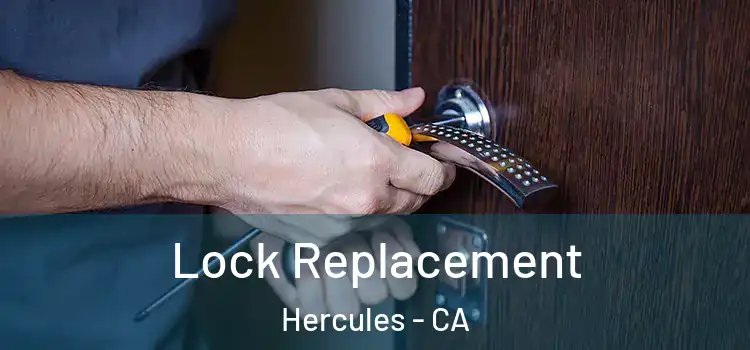 Lock Replacement Hercules - CA