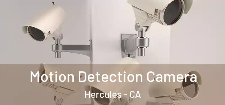  Motion Detection Camera Hercules - CA