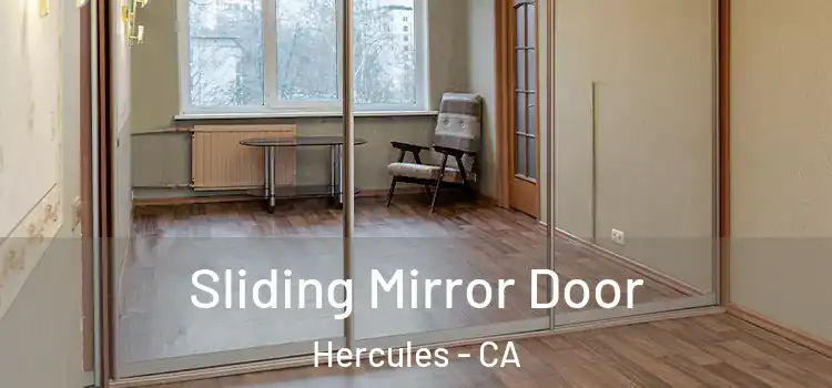  Sliding Mirror Door Hercules - CA